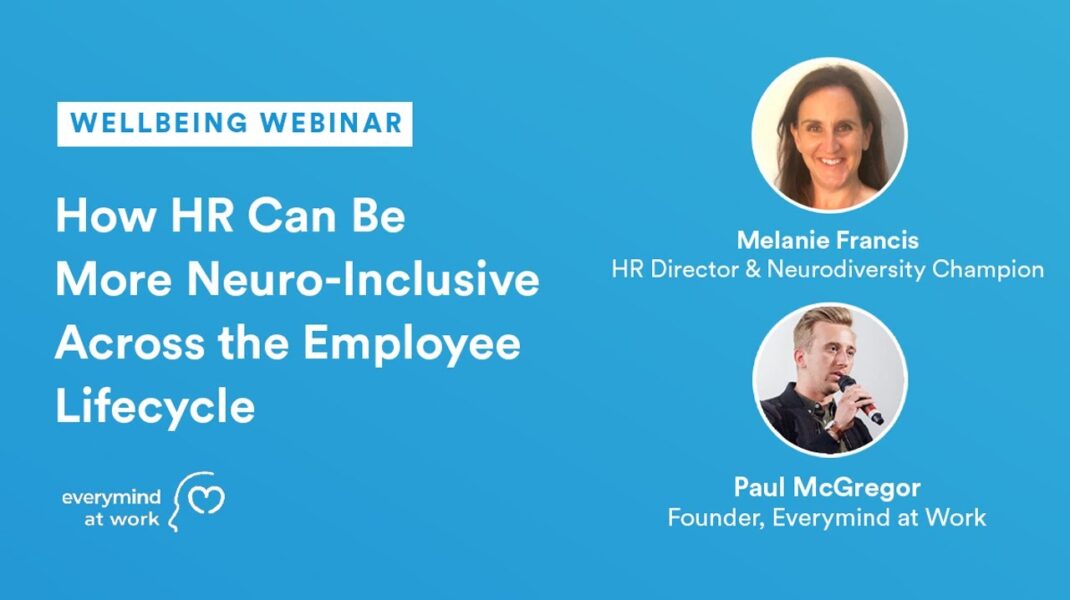 How HR Can Be More Neuro-Inclusive Across The Employee Lifecycle